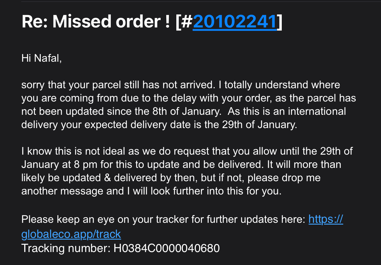When I told them that my order had not arrived, th
