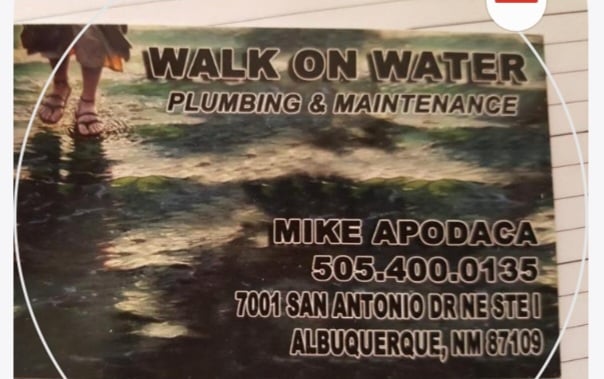 Walk On Water Plumbing and Maintenance Mike Apodaca, Mike Apo, Mike Alvarado SCAM ALERT Albuquerque, New Mexico