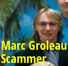 Marc Groleau also goes by Richard Groleau is a sca
