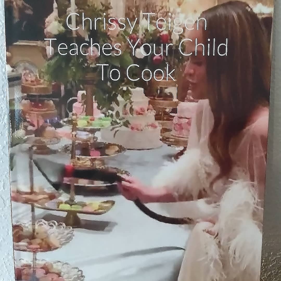 Chrissy Teigen Teach Your Child To Cook Lulu.com