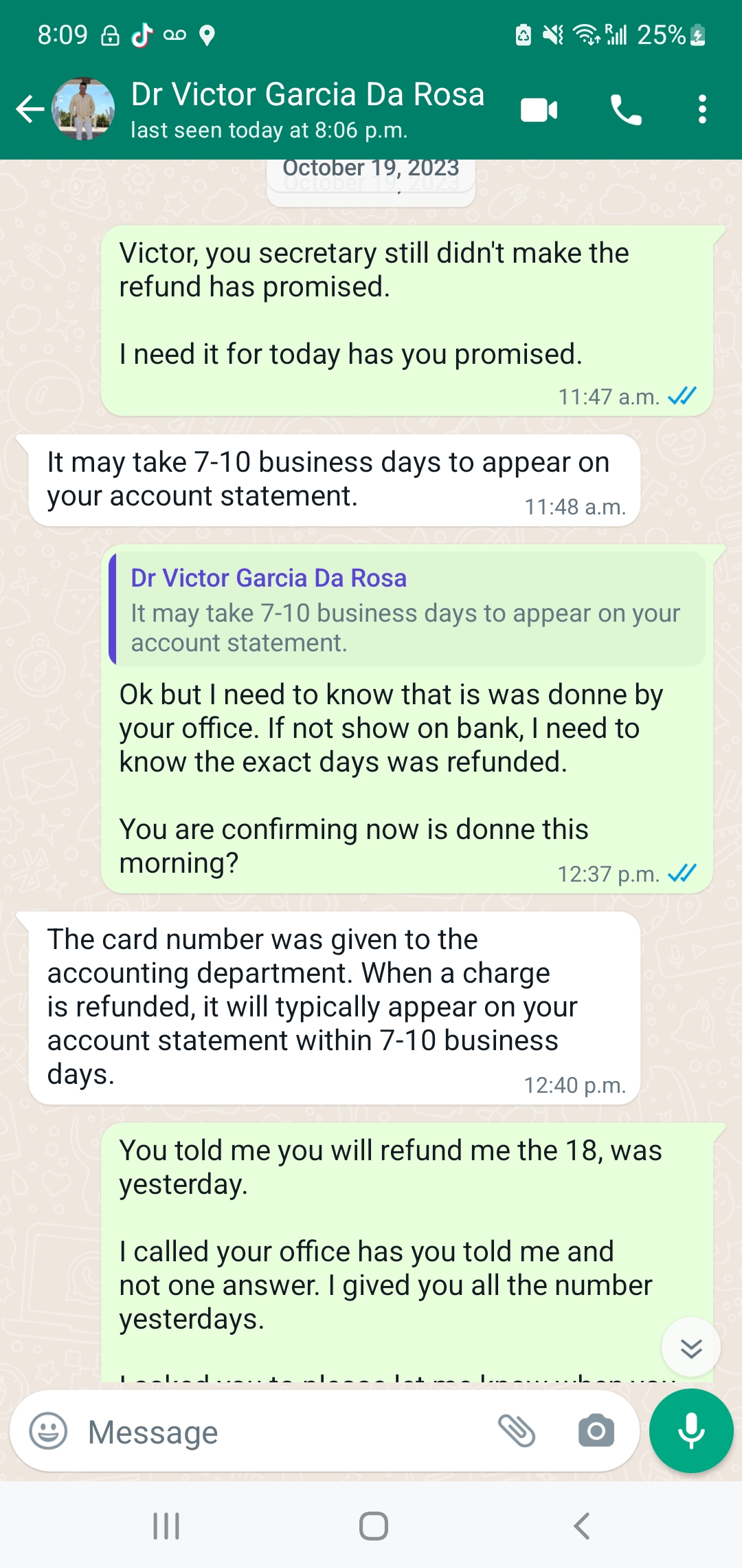 24 He says will take 7-10 business days the refund